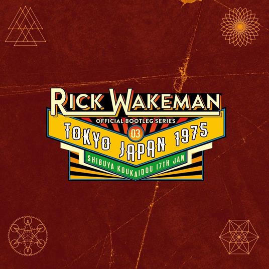 Official Bootleg Series Disc 3: Live In Tokyo. January 1975 - CD Audio di Rick Wakeman
