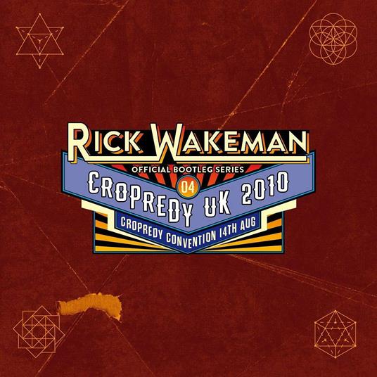 Official Bootleg Series Disc. 4 Cropredy 2010 - CD Audio di Rick Wakeman