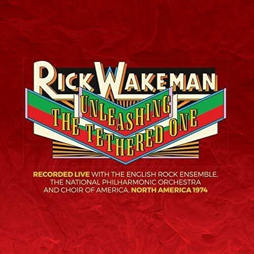 Unleashing the Tethered One - CD Audio di Rick Wakeman