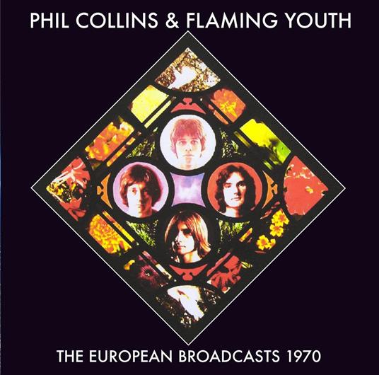European Broadcasts, 1970 - CD Audio di Phil Collins,Flaming Youth