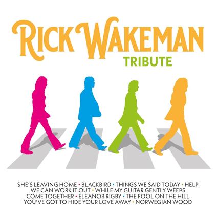 Tribute To The Beatles - CD Audio di Rick Wakeman