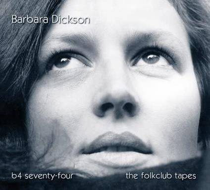 B4 64 - The Folkclub Tapes - CD Audio di Barbara Dickson