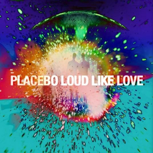 Loud Like Love - Vinile LP di Placebo