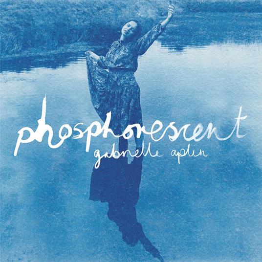 Phosphorescent - CD Audio di Gabrielle Aplin