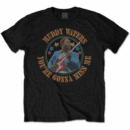 T-Shirt Unisex Tg. L. Muddy Waters: Gonna Miss Me