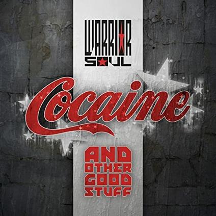Cocaine & Other Good Stuff - CD Audio di Warrior Soul