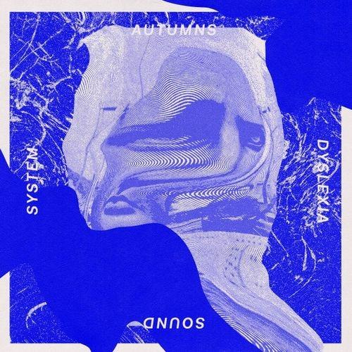 Dyslexia Sound System - Vinile LP di Autumns