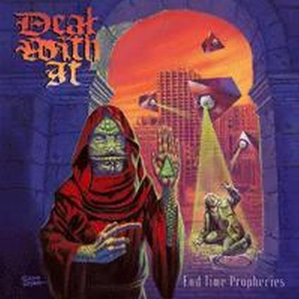End Time Prophecies - CD Audio di Deal With It