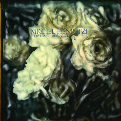 Flowers Of Romance - Vinile LP di Michel Henritzi