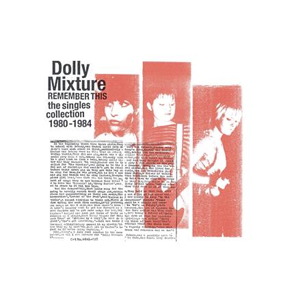 Remember This. The Singles Collection 1980-1984 - Vinile LP di Dolly Mixture