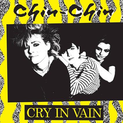 Cry In Vain - Vinile LP di Chin-Chin