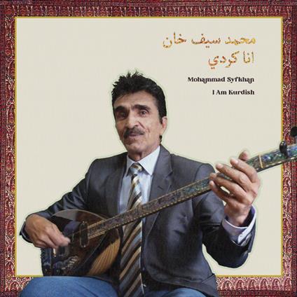 I Am Kurdish - Vinile LP di Mohammad Syfkhan