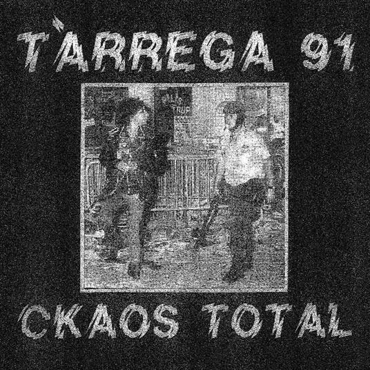 Ckaos Total - Vinile LP di Tarrega 91