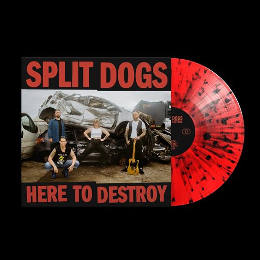 Here To Destroy (Red W-Black Splatter Vinyl) - Vinile LP di Split Dogs