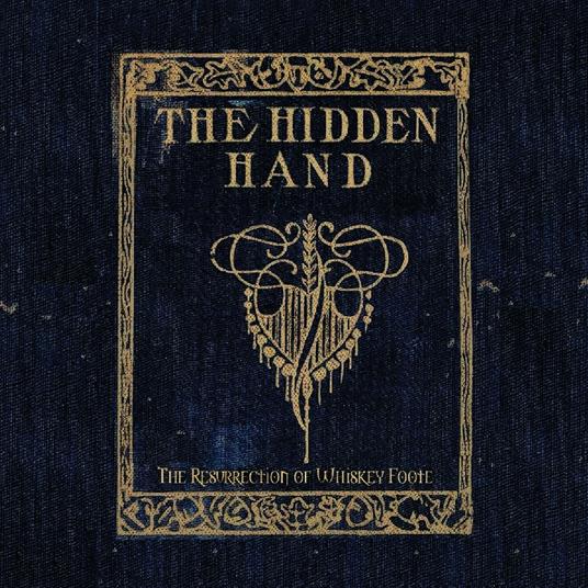 The Resurrection Of Whiskey Foote - Vinile LP di Hidden Hand