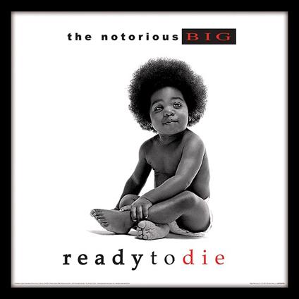 Notorious B.I.G.: Ready To Die (Stampa In Cornice)