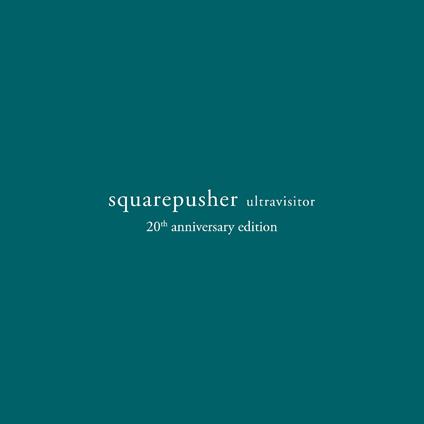 Ultravisitor (20th Anniversary Edition) - Vinile LP di Squarepusher