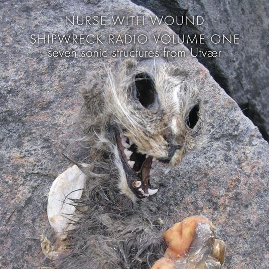 Shipwreck Radio Volume 1 - CD Audio di Nurse with Wound