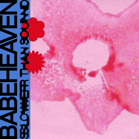 Slower Than Sound - Vinile LP di Babeheaven