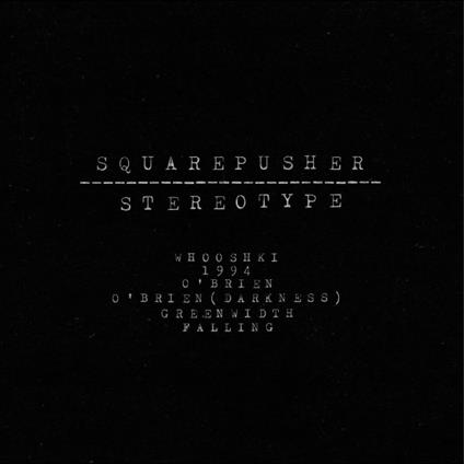 Stereotype - Vinile LP di Squarepusher