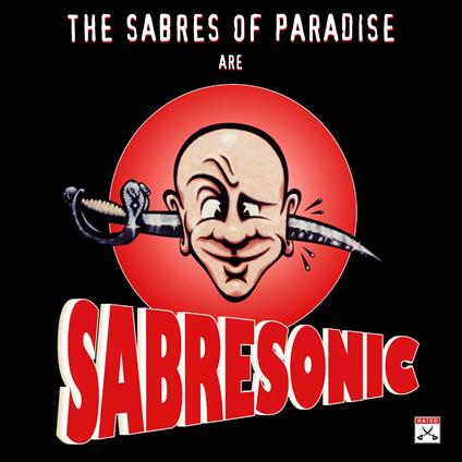 Sabresonic (Remastered) - CD Audio di Sabres of Paradise
