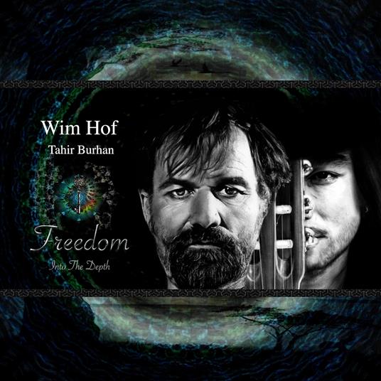 Freedom Into The Depth - CD Audio di Wim Hof,Tahir Burham