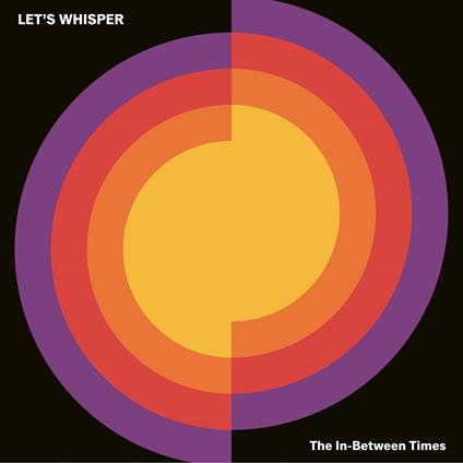 In-Between Times - Vinile LP di Let's Whisper