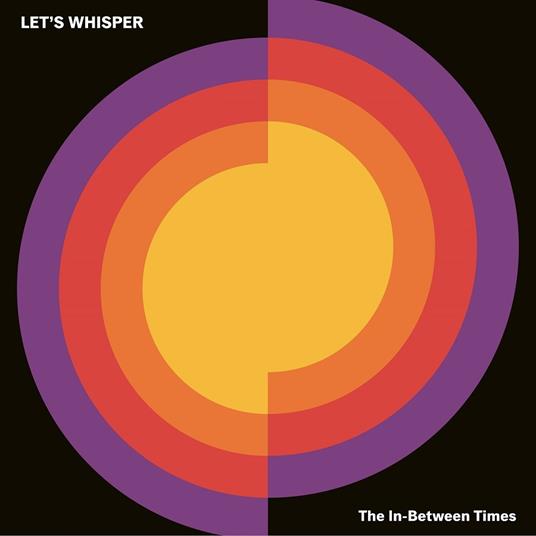 In-Between Times - Vinile LP di Let's Whisper