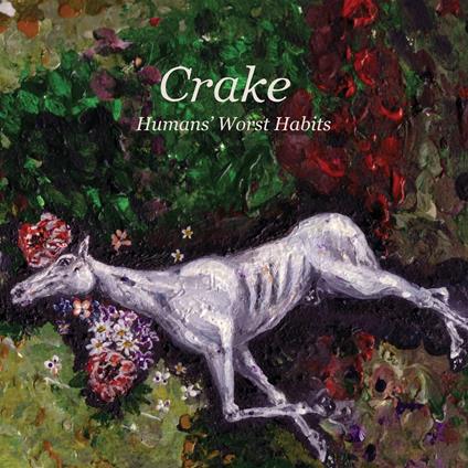 Humans' Worst Habits - Vinile LP di Crake