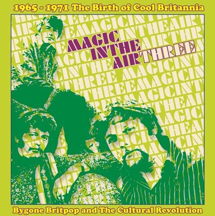 Magic In The Air 3: 1965-1971 Birth Of Cool Britan (3 Cd) - CD Audio
