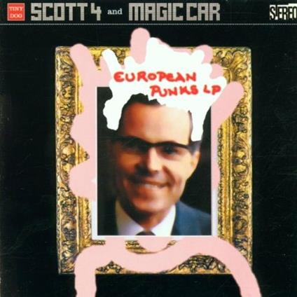 European Punks LP - CD Audio di Scott 4,Magic Car