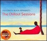 The Chillout Sessions - CD Audio di Ladysmith Black Mambazo