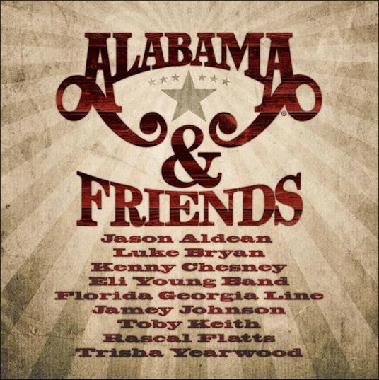 Alabama & Friends - CD Audio di Alabama