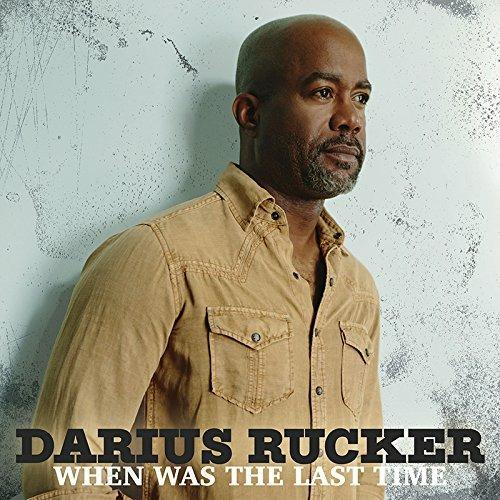 When Was The Last Time - CD Audio di Darius Rucker