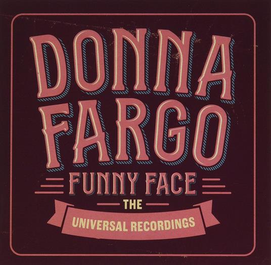 Funny Face. The Universal Recordings - CD Audio di Donna Fargo