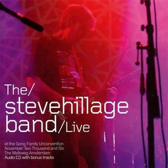 Live at the Gong Unconvention 2006 - CD Audio di Steve Hillage (Band)
