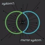 N+X - CD Audio di System 7,Mirror System