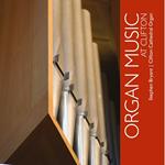 Stephen Bryant: Organ Music At Clifton