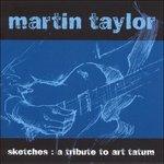 Sketchesl a Tribute to ar - CD Audio di Martin Taylor