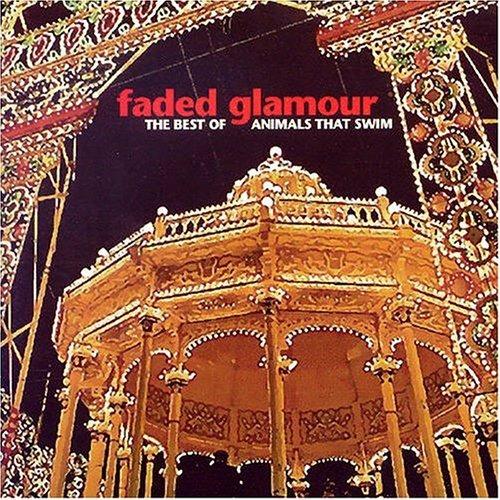 Faded Glamour. Best of - CD Audio di Animals That Swim