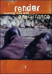 Ani Di Franco. Render. Spanning Time with Ani Di Franco (DVD) - DVD di Ani DiFranco