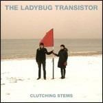 Clutching Stems - Vinile LP di Ladybug Transistor