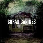 Canines - Vinile LP di Shrag