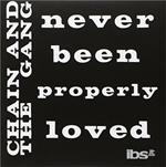 Never Been Properly Loved