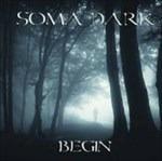 Begin - CD Audio di Soma Dark