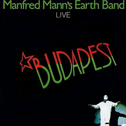 Live in Budapest - Vinile LP di Manfred Mann's Earth Band