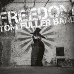 Freedom - Vinile LP di Tom Fuller (Band)