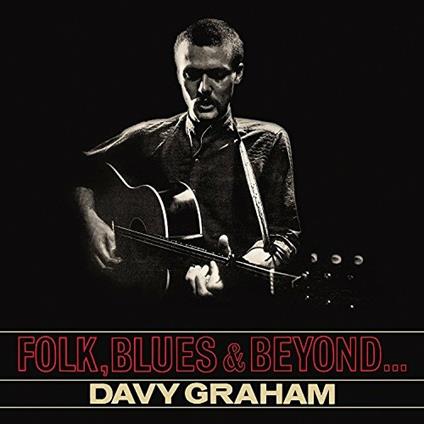 Folk Blues & Beyond - Vinile LP di Davy Graham