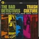 Trash Culture - CD Audio di Bad Detectives