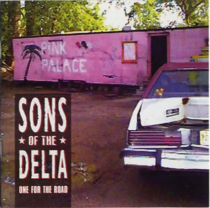 One for the Road - CD Audio di Sons of the Delta